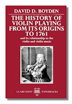 The History of Violin Playing from its origins to 1761 and its Relationship to the Violin and Violin Music
