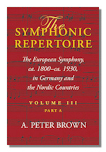 Volume 3A: The European Symphony from ca. 1800 to ca. 1930: Germany and the Nordic Countries