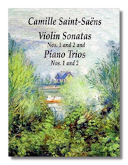 Saint-Saëns - Violin Sonatas #1 & 2 and Piano Trios #1 & 2