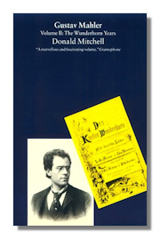 Gustav Mahler, Volume 2: The Wunderhorn Years