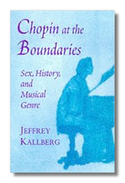 Chopin at the Boundaries: Sex, History, and Musical Genre