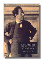 Gustav Mahler, Volume 3: Songs and Symphonies of Life and Death