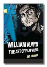 William Alwyn: The Art of Film Music